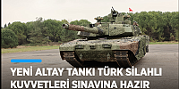  Yeni Altay tankı Türk Silahlı Kuvvetleri sınavına hazır    24,03,2023