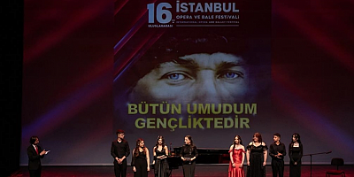 16. Uluslararası İstanbul Opera ve Bale Festivali'nde genç yetenekler sahne aldı