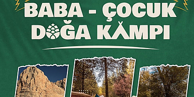 Tarım ve Orman Bakanlığından Baba-Çocuk Doğa Kampı