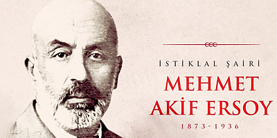 Vicdanın kalemi ve Milli Marş'ın müstesna mimarı: Mehmet Akif Ersoy